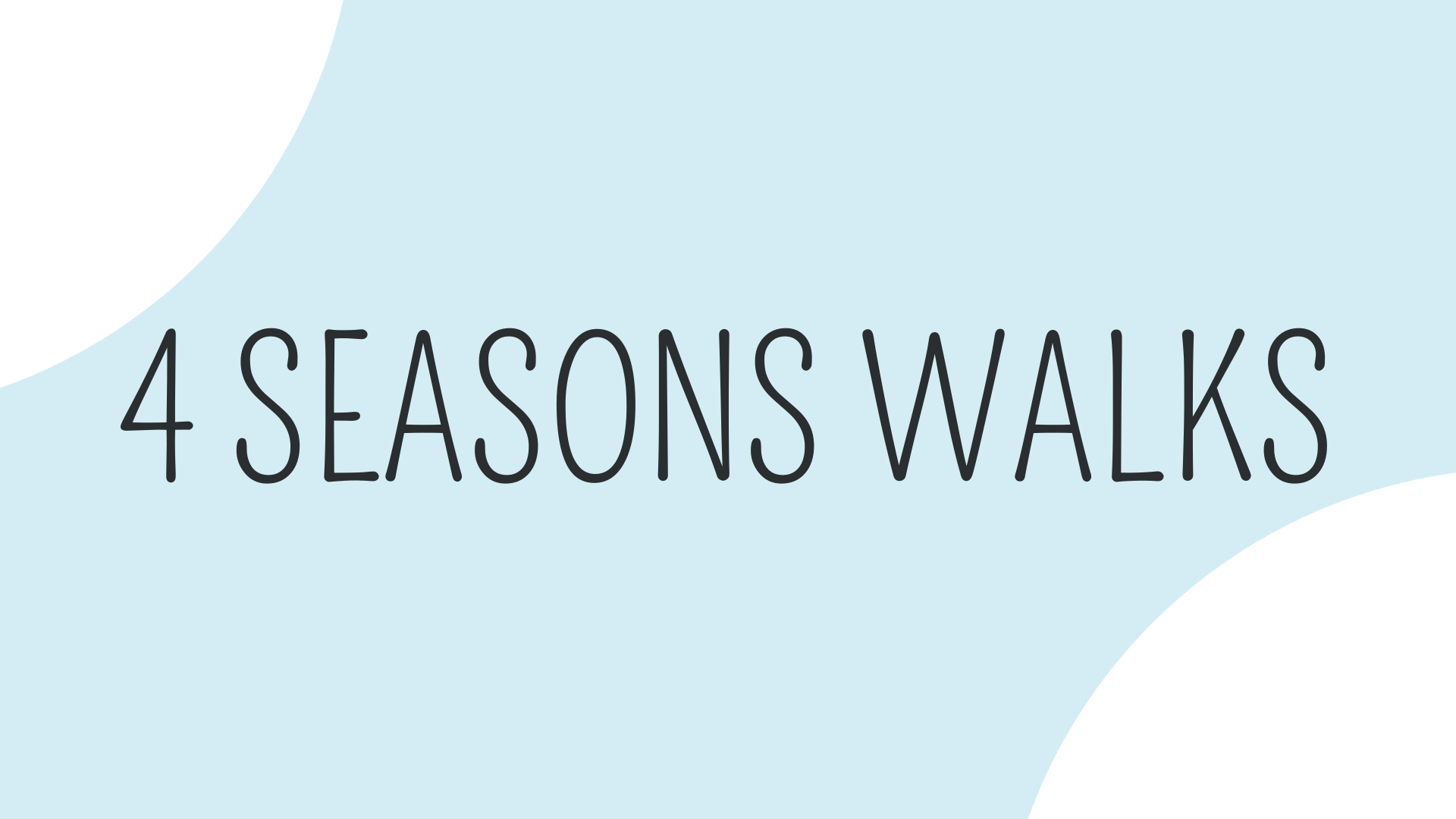 text says 4 seasons walks